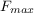 $F_{max}$